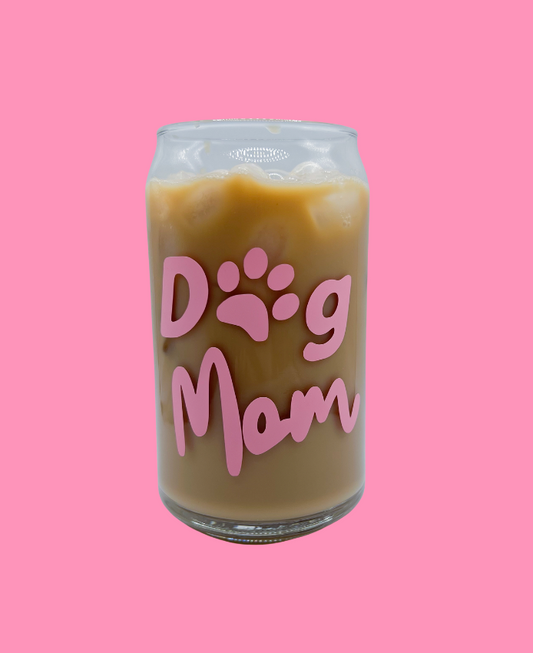 Dog Mom Glass Can